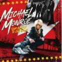 MICHAEL MONROE - I Live Too Fast To Die Young MICHAEL MONROE - I Live Too Fast To Die Young