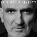 Paul Kelly Seventy