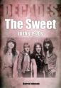 The Sweet in the 1970s Decades The Sweet in the 1970s Decades