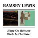 RAMSEY LEWIS - Hang On Ramsey!/Wade In The Water