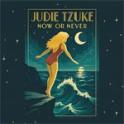 JUDIE TZUKE - Now Or Never