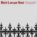 THE MARK LANEGAN BAND - Gargoyle