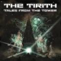 THE TIRITH - Tales From The Tower THE TIRITH - Tales From The Tower