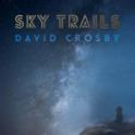 DAVID CROSBY – Sky Trails