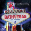 JASON SWEENEY - Bathvegas