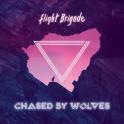 FLIGHT BRIGADE - Chased By Wolves