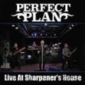 PERFECT PLAN- Live at Sharpener's House