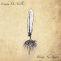 Franka De Mille - Bridge The Roads