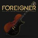FOREIGNER - With the 21st Century Symphony Orchestra & Chorus