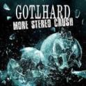 GOTTHARD – More Stereo Crush