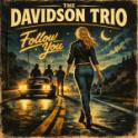 The Davidson Trio - Follow You 