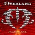 OVERLAND - Scandalous OVERLAND - Scandalous