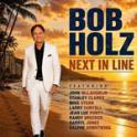 BOB HOLZ - Next In Line