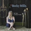 BECKY MILLS – Tall Tales and Home Truths