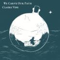 CLAIRE VINE – We Carve Our Path