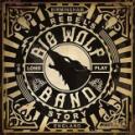 BIG WOLF BAND – A Rebel's Story