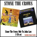 Stone The Crows/Ode To John Law