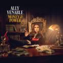 ALLY VENABLE - Money & Power ALLY VENABLE - Money & Power