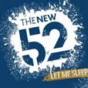 THE NEW 52 - Let Me Sleep