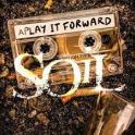 SOIL - Play It Forward SOIL - Play It Forward