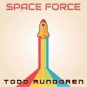 TODD RUNDGREN - Space Force TODD RUNDGREN - Space Force