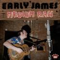Early James - Medium Raw Early James - Medium Raw