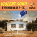 Violent Soho - Everything is A-OK