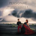 KATHRYN ROBERTS & SEAN LAKEMAN - Personae