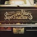 SUPERSONIC BLUES MACHINE – West Of Flushing, South Of Frisco