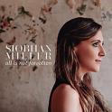 SIOBHAN MILLER - All Is Not Forgotten