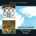 Gentle Giant - Three Friends/Octopus Gentle Giant - Three Friends/Octopus
