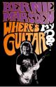 Where's My Guitar? - BERNIE MARSDEN