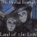 The Herbal Remedy - Land Of The Livin'
