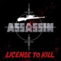 ASSASSIN - License To Kill