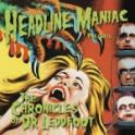 HEADLINE MANIAC - The Chronicles of Dr. Leddfoot HEADLINE MANIAC - The Chronicles of Dr. Leddfoot