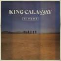 KING CALAWAY - Rivers