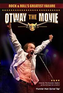 Otway The Movie: Rock & Roll's Greatest Failure