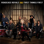 ROADCASE ROYALE - First Things First