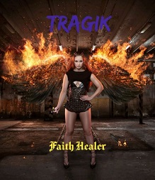 TRAGIK - Faith Healer