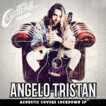 ANGELO TRISTAN – Acoustic Covers Lockdown EP