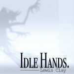 LEWIS CLAY - Idle Hands