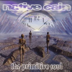NATIVE CAIN - The Primitive Soul