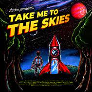 SINKA – Take Me To The Skies