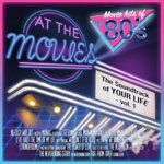 AT THE MOVIES – The Soundtrack of Your Life Vol. 1