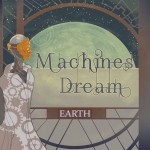 MACHINE’S DREAM - Earth