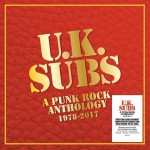 UK SUBS – A Punk Rock Anthology 1978-2017