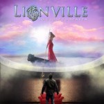 LIONVILLE- So Close to Heaven