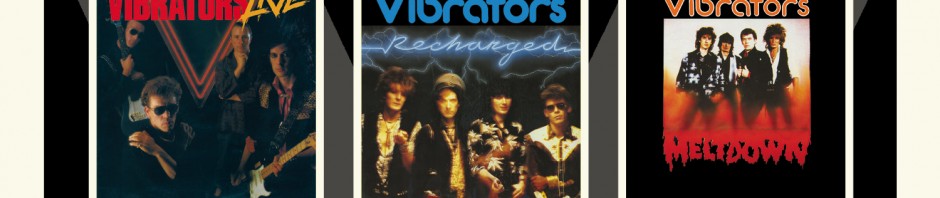 THE VIBRATORS – The Albums 1985-1990