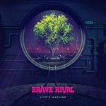 BRAVE RIVAL - Life's Machine
