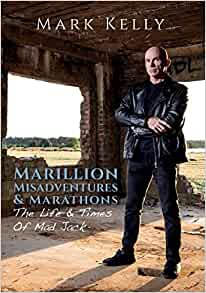 Marillion, Misadventures & Marathons: The Life & Times Of Mad Jack Hardcover